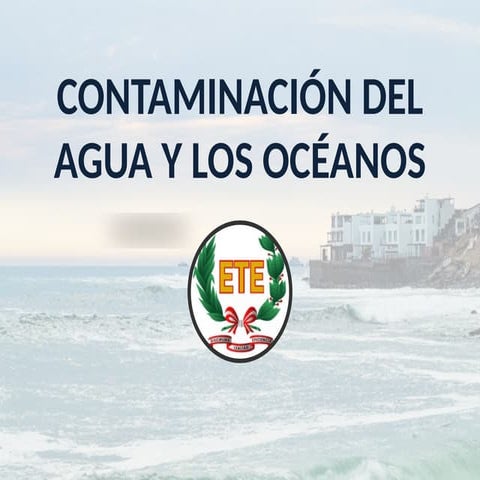 CONTAMINACION OCEANOS EN EL MUNDO EN GENERAL