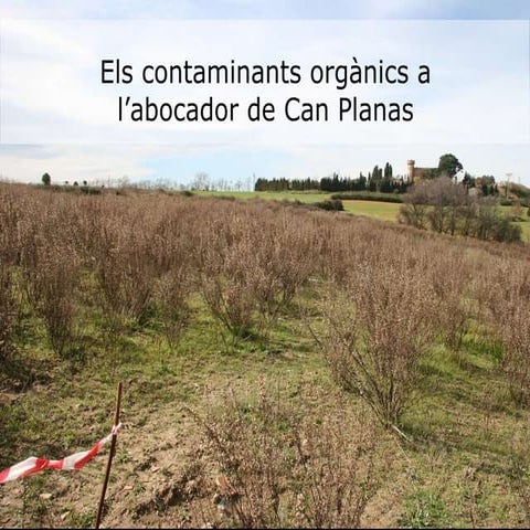 Els contaminants orgànics a l'abocador de Can Planas