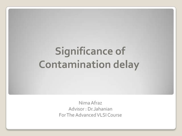 Contamination delay