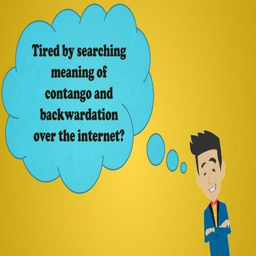 Contango and backwardation