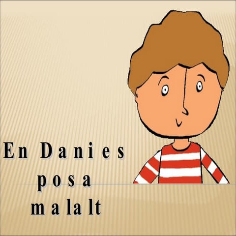 En Dani està malalt