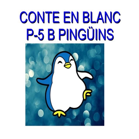 Conte en blanc pingüins
