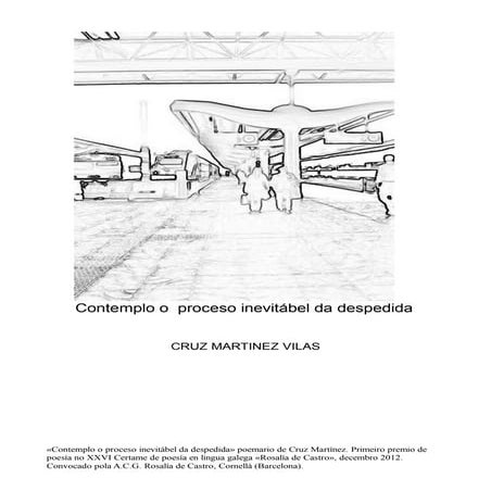 Contemplo o proceso inevitábel da despedida 