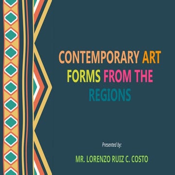CONTEMPORARY ART FORMS FROM THE REGIONS.pptx