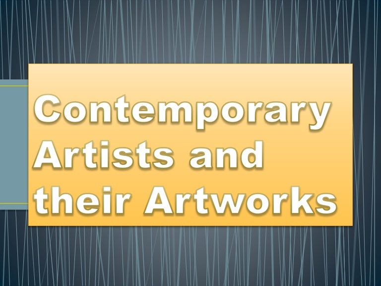 Contemporary artists and their artworks.pptx55.pptx8888