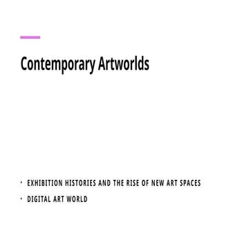 Contemporary Artworlds slides for students .pptx