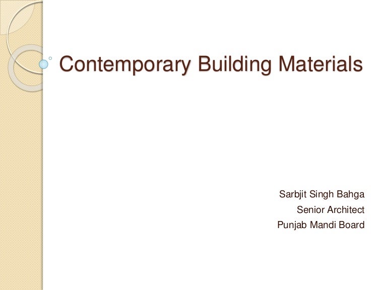 Contemporary building materials Contemporary building materials
