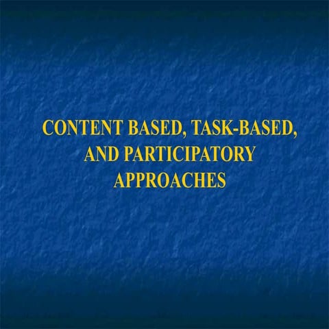 content-based-task-based-and-participatory-approaches.pptx