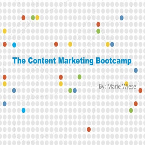 The Content Marketing Bootcamp