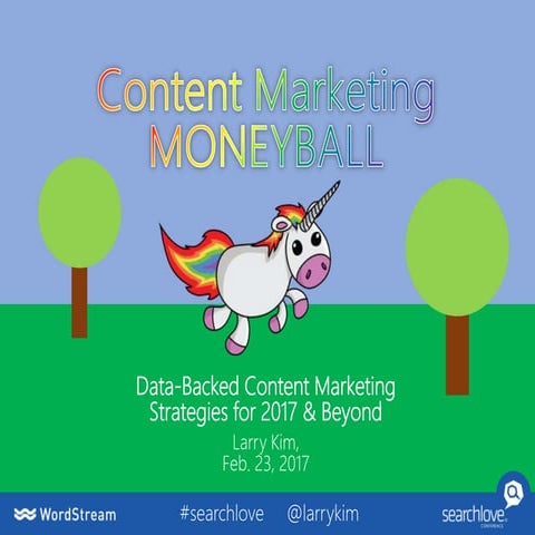 SearchLove San Diego 2017 | Larry Kim | Content Marketing Moneyball