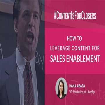 Content is for Closers: How to Leverage Content for Sales Enablement 