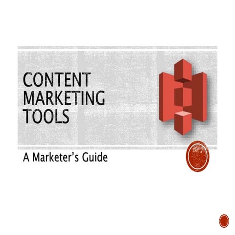 Content Marketing Tools: A Marketer’s Guide