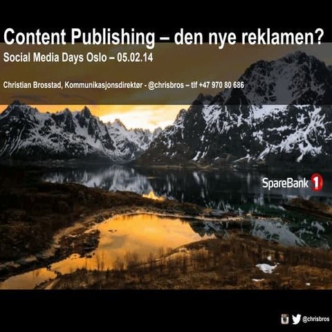 Content Publishing - den nye reklamen? Social Media Days 2014, Christian Bros...
