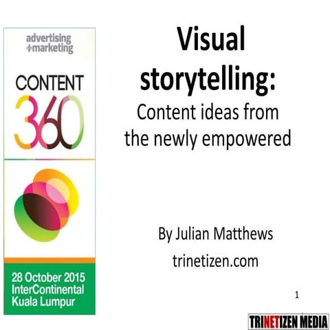 Content360 Malaysia: Visual storytelling from the newly empowered