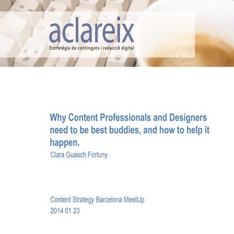 Why Content Professionals and Designers should be best buddies. And how to he...