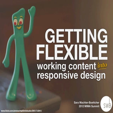 Getting Flexible: Working Content into Responsive Design—MIMA Summit