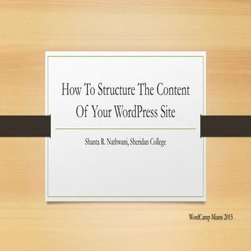 How To Structure Content on Your Website  WordCamp Miami 2015