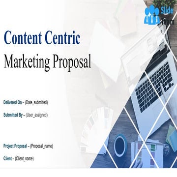 Content Centric Marketing Proposal PowerPoint Presentation Slides