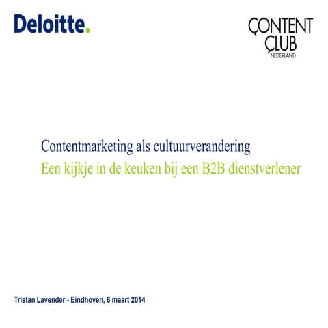 "Contentmarketing als cultuurverandering" door Tristan Lavender van Deloitte ...