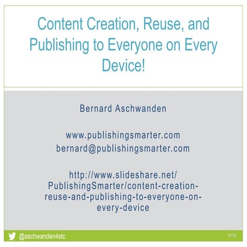 Content creation, reuse, and publishing to everyone on every device (WritersUA)