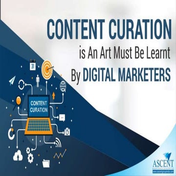 Content Curation is An Art Must Be Learnt By Digital Marketers