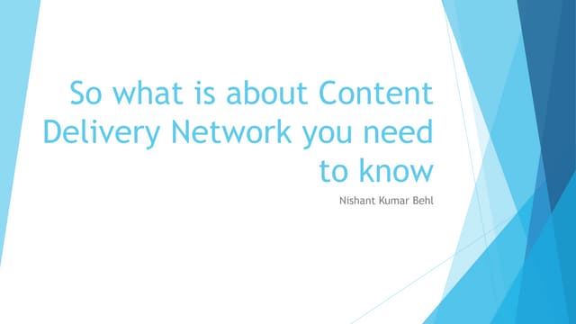 So what is about Content Delivery Network you need to know