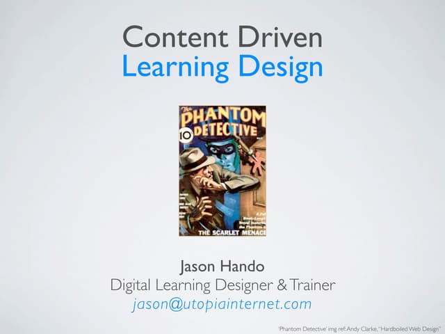 Content Driven Learning Design by Jason Hando at ICTENSW AGM 2011