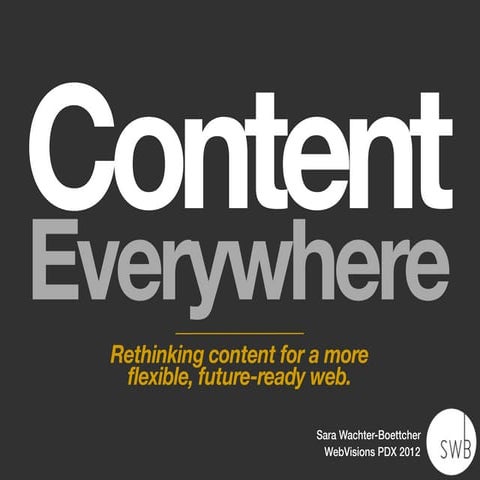Content Everywhere - WebVisions PDX