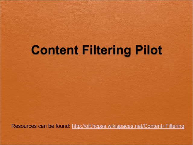 Content Filtering Pilot Presentation