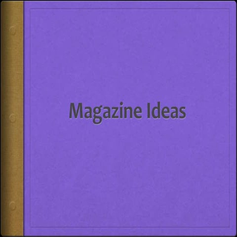 Magazine Ideas