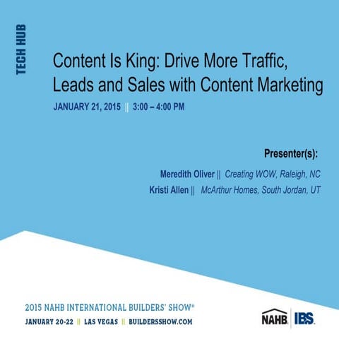 2015 IBS: Content Is King: Drive More Traffic, Leads and Sales with Content M...