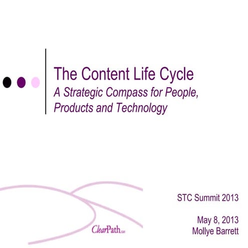 Content Life Cycle: A Strategic Compass STC Summit 2013