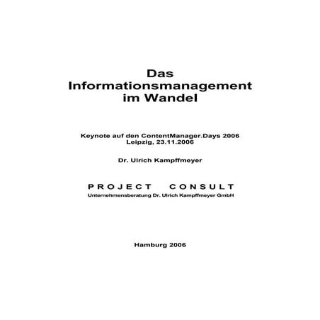 [DE] Das Informationsmanagement im Wandel | Keynote Dr. Ulrich Kampffmeyer | ContentManagerDays 2006