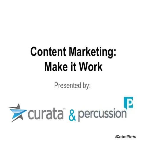 Content Marketing Webinar: Making Content Marketing Work