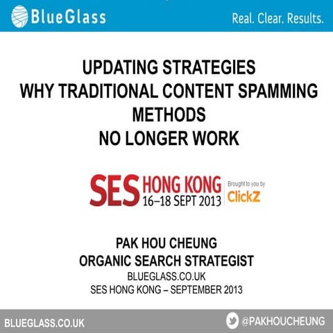 SES Hong Kong 2013: Updating strategies: why traditional content spamming met...