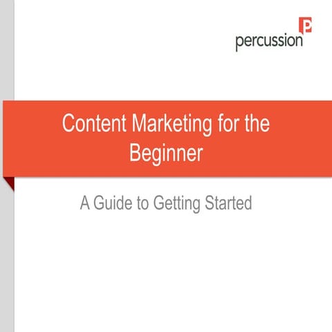 Content Marketing for the Beginner: A Guide to Getting Started