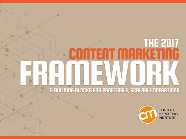 The 2017 Content Marketing Framework