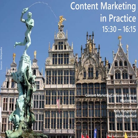 #FusionMex Content Workshop: Content Marketing in Practice, Antwerp June 10, ...