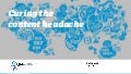 Curing the Content Headache