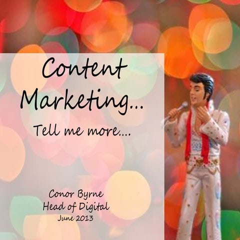 Content Marketing, tell me more