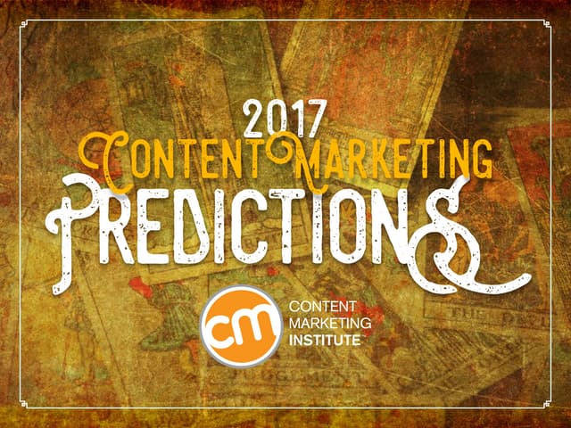 Content Marketing Predictions 2017