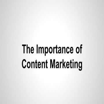 The Importance of Content Marketing