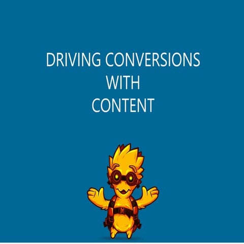 Driving Conversions with Content