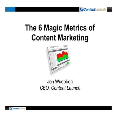 The 6 Magic Metrics of Content Marketing