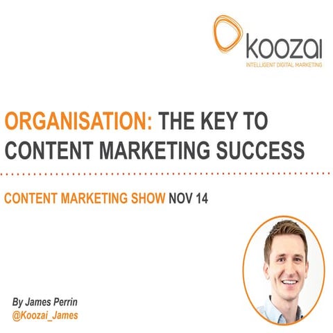 Organisation: The Key To Content Marketing Success