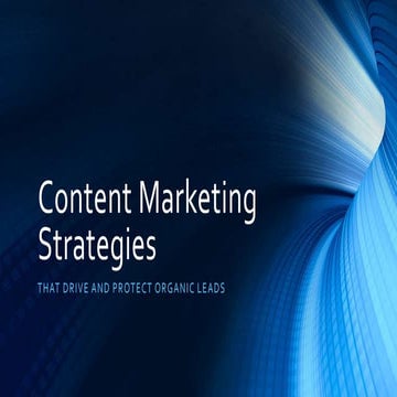 NEDMA15: Content Marketing Strategies That Drive and Protect Organic Leads - ...