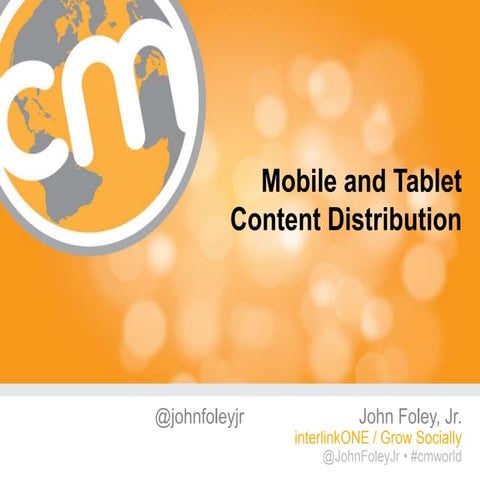 Content marketing world_mobile and tablet content distribution_8_17_2012