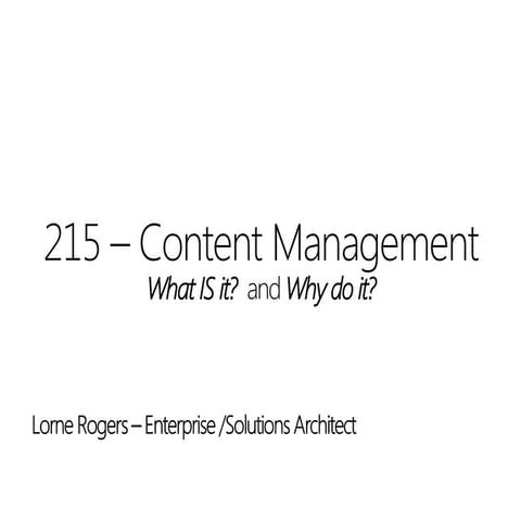 Content Management:  What is it and why do we do it?