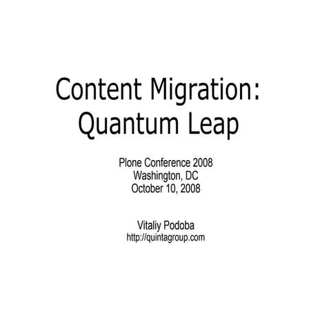 Content Migration: Quantum Leap