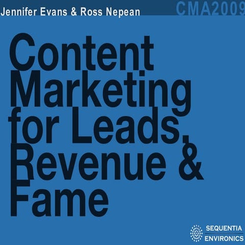 Content Marketing for Leads, Fame and Revenue
